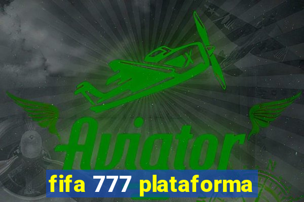 fifa 777 plataforma